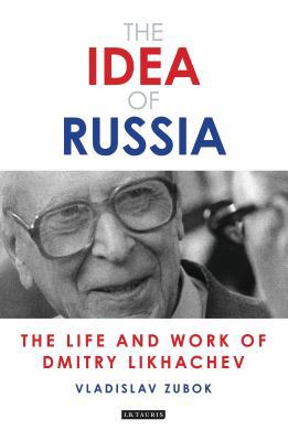 The Idea of Russia: The Life and Work of Dmitry... 1784537276 Book Cover