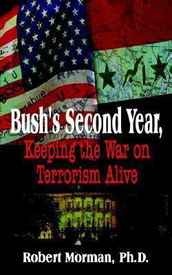 Bush's Second Year, Keeping the War on Terroris... 1410755274 Book Cover
