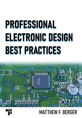 Professional Electronic Design Best Practices B0C1J56V97 Book Cover
