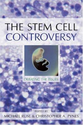 The Stem Cell Controversy: Debating the Issues 1591020301 Book Cover