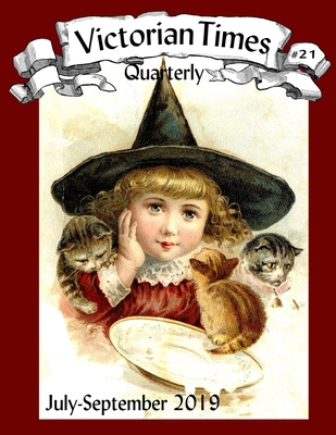 Victorian Times Quarterly #21 1086001737 Book Cover