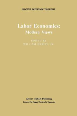 Labor Economics: Modern Views (Recent Economic ... 0898380863 Book Cover