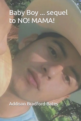 Baby Boy ... sequel to NO! MAMA!: Romance in Sm... B0CHL52WXV Book Cover