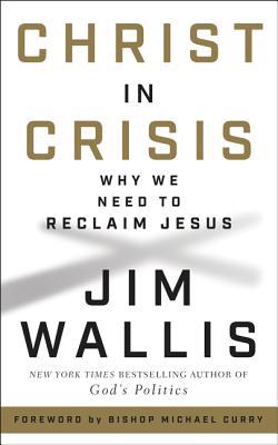 Christ in Crisis: Why We Need to Reclaim Jesus 0062914766 Book Cover