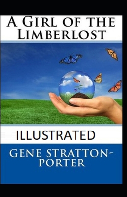 Paperback A Girl of the Limberlost Illustrated Book