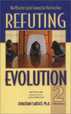 Refuting Evolution 2: What Pbs and the Scientif... 0890513872 Book Cover