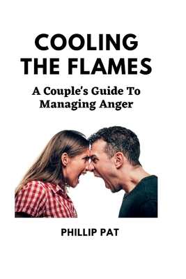 Cooling the Flames: A Couple's Guide To Managin... B0BSZWQCKD Book Cover