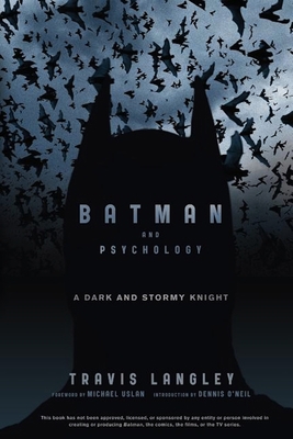 Batman and Psychology: A Dark and Stormy Knight 1620455552 Book Cover