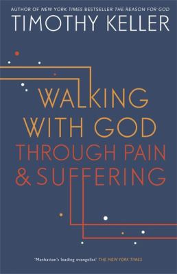 Walking with God Through Pain and Suffering 1444750232 Book Cover