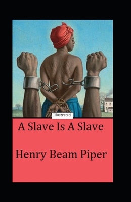 Paperback A Slave is a Slave Illustrated Book