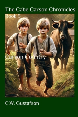 The Cabe Carson Chronicles: Book 3: Carson Country B0DVCCNH4X Book Cover
