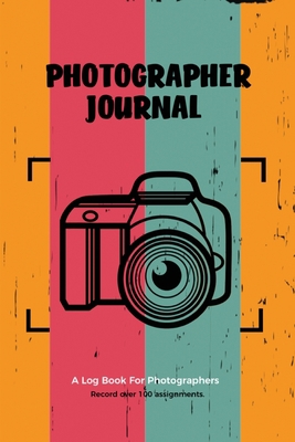 Photographer Journal: Professional Photographer... 1649442521 Book Cover