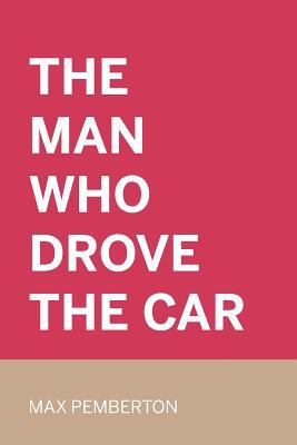 The Man Who Drove the Car 1530166187 Book Cover
