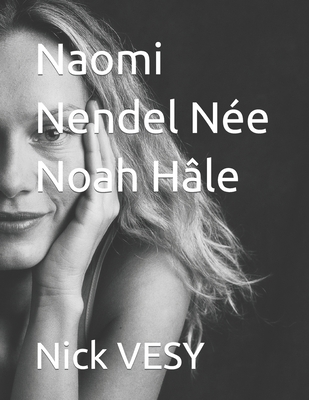Naomi Nendel Née Noah Hâle [French] B09M4NZKYQ Book Cover