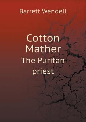 Cotton Mather the Puritan Priest 5518758839 Book Cover