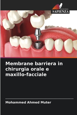 Membrane barriera in chirurgia orale e maxillo-... [Italian] 6207776127 Book Cover