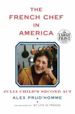 The French Chef in America: Julia Child's Secon... [Large Print] 080419503X Book Cover