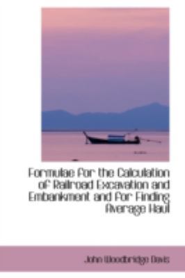 Formulae for the Calculation of Railroad Excava... 0559408455 Book Cover