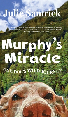 Murphy's Miracle: One Dog's Wild Journey            Book Cover