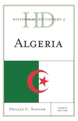 Historical Dictionary of Algeria 0810879182 Book Cover