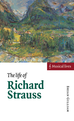 The Life of Richard Strauss 0521570190 Book Cover