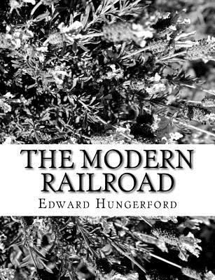 The Modern Railroad 1981572708 Book Cover