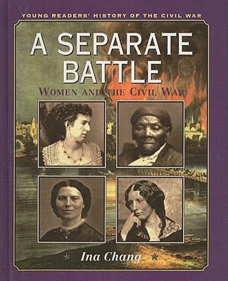 A Separate Battle: Women and the Civil War 0780765435 Book Cover