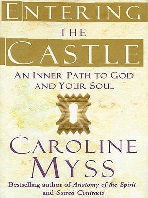 Entering the Castle: An Inner Path to God and Y... [Large Print] 1594152128 Book Cover
