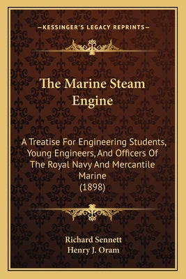 The Marine Steam Engine: A Treatise For Enginee... 1165133814 Book Cover