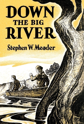 Down The Big River 1931177082 Book Cover