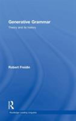 Generative Grammar: Theory and its History 0415331811 Book Cover
