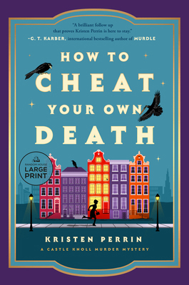 How to Cheat Your Own Death [Large Print] B0FK92D2J9 Book Cover