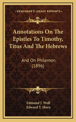 Annotations On The Epistles To Timothy, Titus A... 1167317300 Book Cover