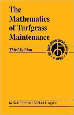 The Mathematics of Turfgrass Maintenance, 3rd E... 1575041472 Book Cover