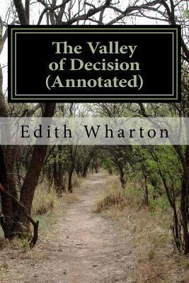 The Valley of Decision (Annotated) 1539848388 Book Cover