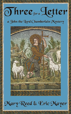 Three for a Letter: A John the Eunuch Mystery 1890208825 Book Cover