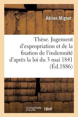 Thèse. Du Jugement d'Expropriation Et de la Fix... [French] 2019296934 Book Cover