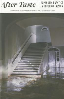 After Taste: Expanded Practice in Interior Design 1616890266 Book Cover