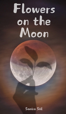 Flowers on the Moon 9916759561 Book Cover