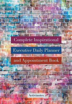 Complete Inspirational Executive Daily Planner ... 1683212428 Book Cover