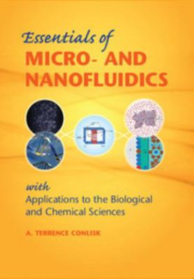 Essentials of Micro- And Nanofluidics: With App... 0521881684 Book Cover