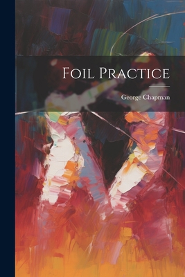 Foil Practice 1021197149 Book Cover