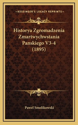 Historya Zgromadzenia Zmartwychwstania Panskieg... [Polish] 1169150209 Book Cover