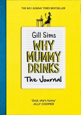 Why Mummy Drinks: The Journal 0008319049 Book Cover