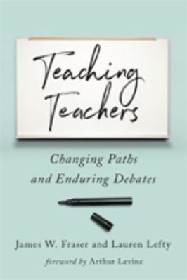 Teaching Teachers: Changing Paths and Enduring ... 1421426358 Book Cover