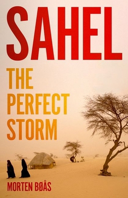 Sahel: The Perfect Storm 0197840299 Book Cover
