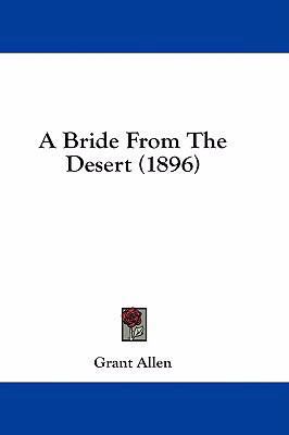 A Bride from the Desert (1896) 143691888X Book Cover