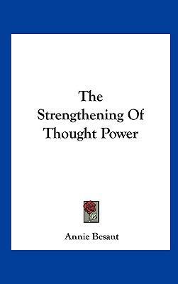 The Strengthening of Thought Power 116152925X Book Cover