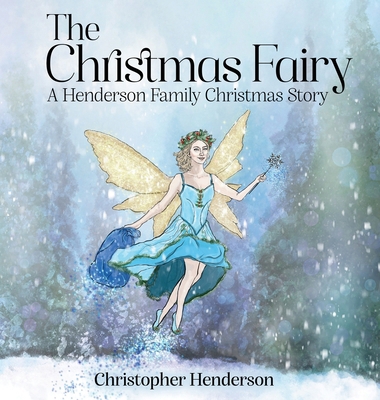 The Christmas Fairy: A Henderson Family Christm... 1917553226 Book Cover