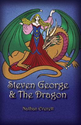 Steven George & The Dragon 0983369100 Book Cover